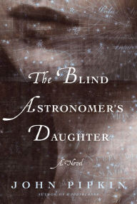 Book Preview The Blind Astronomer S Daughter By John